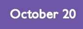 October 20 October 20