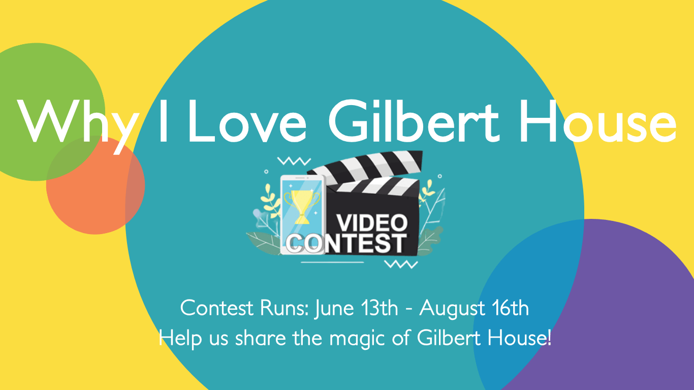 Why I Love Gilbert House (Website) Why I Love Gilbert House (Website)